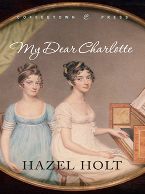 Title details for My Dear Charlotte by Hazel Holt - Available